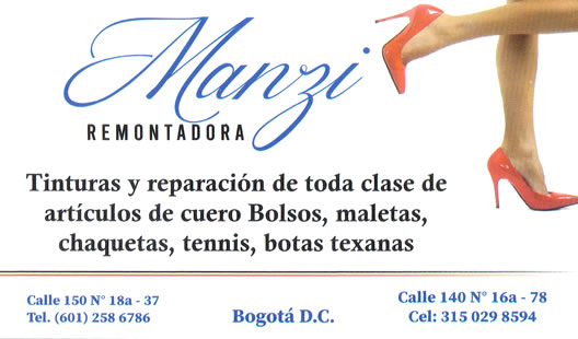 Manzi Remontadora Barrio Cedritos, norte de Bogotá.  Tinturas y reparación de toda clase de artículos de cuero, bolsos, maletas, chaquetas, tennis, botas texanas.