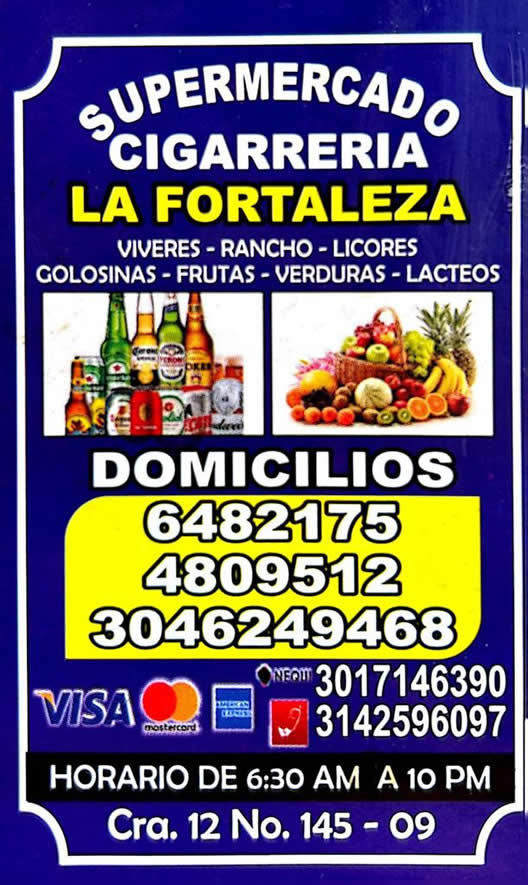 Supermercado Cigarrería La Fortaleza - venta de Toda clase de licores nacionales e importados barrio Cedritos, norte de Bogtá.  Rancho, Víveres, Lácteos, Quesos, Cigarrillos, Abarrotes, Frutas y verduras.