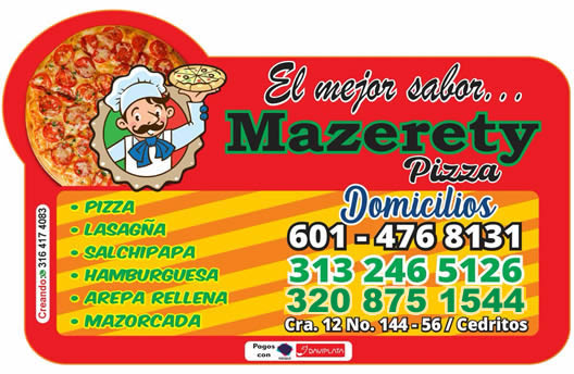 Mazerety PIZZA - El Mejor Sabor. Cedritos, Bogota. Domicilios norte. Pizza, pizzería, perros, lasagna, salchipapa, hamburguesas, arepas rellenas, mazorcada, costillitas bbq.