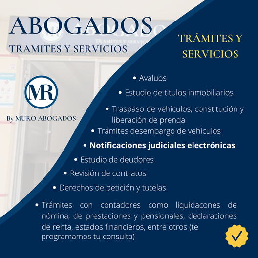 ABOGADOS Trámites y Servicios By Muro Abogados.  Oficina de abogados en Cedritos, Bogotá. Propiedad industrial, Asuntos contractuales, Recuperación de cartera, Asuntos litigiosos, Derecho societario y corporativo, Derecho laboral. Asesoría jurídica, Acompañamiento en conciliaciones, audiencias, juntas directivas, Realización y revisión de minutas de contratos, garantías y otros documentos jurídicos.  Trámites ante notarías, cámara de Comercio y Dian. Elaboración y revisión de contratos de compraventa. Elaboración y revisión de contratos de arrendamiento. Defensa en controversias contractuales. Procesos ejecutivos.