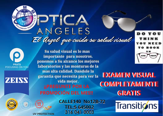ÓPTICA ÁNGELES - El Ángel que cuida su salud visual.  Óptica en el Barrio Cedritos. Norte de Bogotá.  Laboratorios.  Optómetras. Venta de lentes, monturas, formulación gafas, examen visual. Transitions, bifocales, progresivos. Promociones.