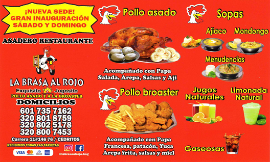 Asadero Restaurante La Brasa al Rojo. Servicio a domicilio barrio Cedritos norte de Bogotá.  Venta de Pollo asado y pollo a la broaster. Sopas, Ajiaco, Mondongo, Menudencias.