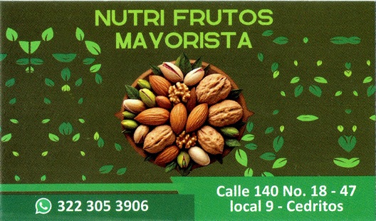 Nutri Frutos Mayorista. Tienda naturista, venta de productos naturales. Almendras, Nueces, Dulces, Granolas, Galletas, Semillas. Frutos secos en general. Barrio Cedritos, norte de Bogotá.
